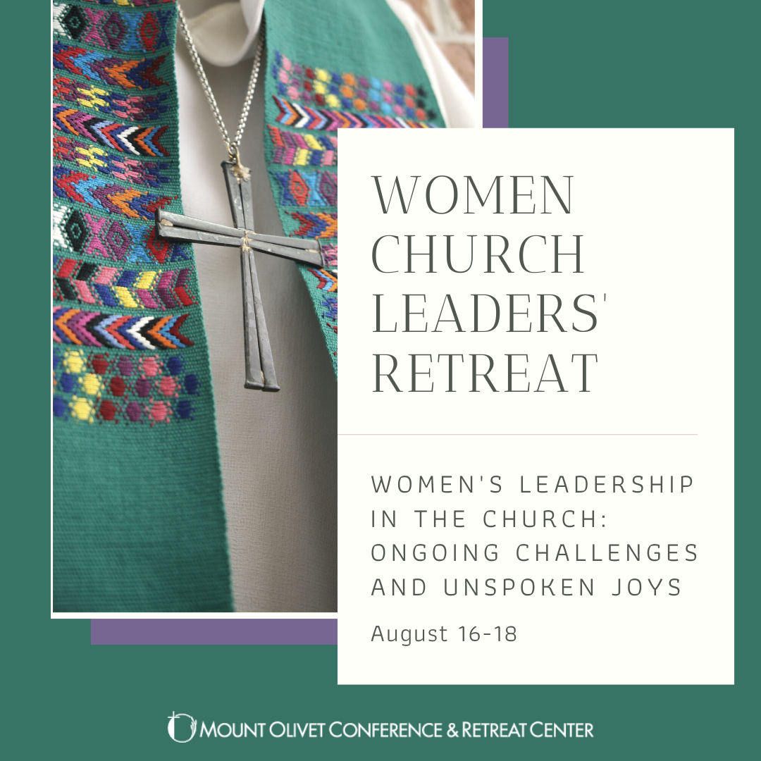 Women Church Leaders Retreat Mount Olivet Conference And Retreat Center